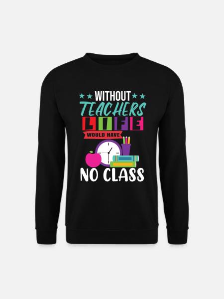 Teaching Class - Unisex Sweatshirt - black