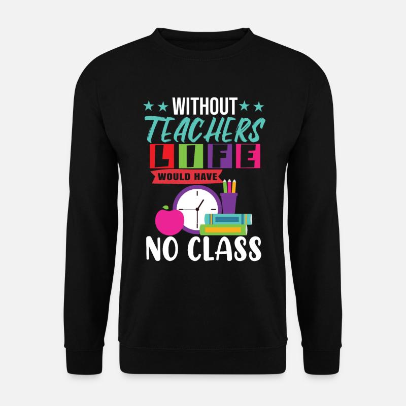 Teaching Class - Unisex Sweatshirt - black