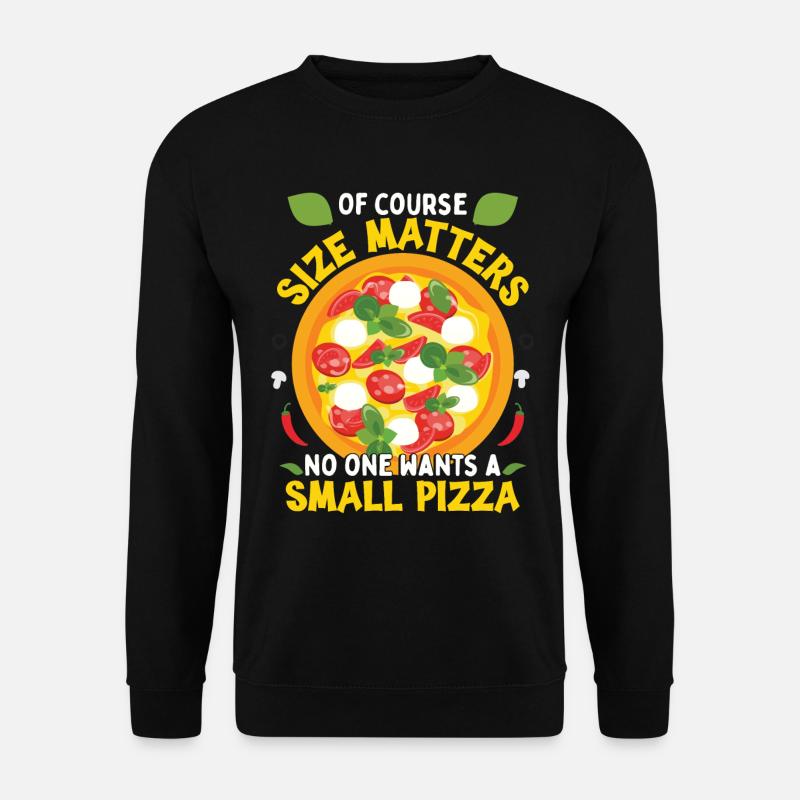 Funny Pizza Lover Humor - Unisex Sweatshirt - black