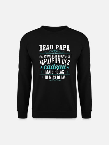 Beau Papa - Sweat-shirt Unisexe - noir