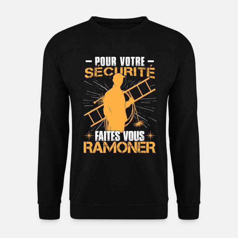 Ramoner Ramoneur Cheminées - Sweat-shirt Unisexe - noir