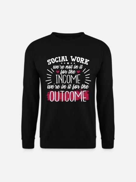 Social Work Quote - Unisex Sweatshirt - black