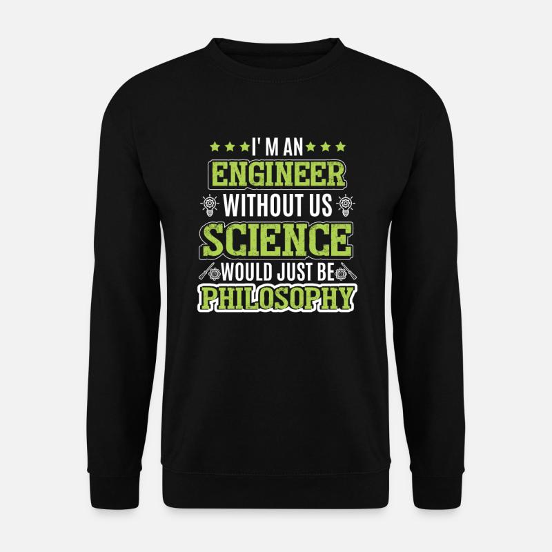 Funny Engineer Quote Engineering - Unisex Sweatshirt - black