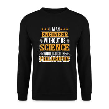 I'm An Engineer - Unisex Sweatshirt - black - Front - Alina (178cm) & Michal (187cm)