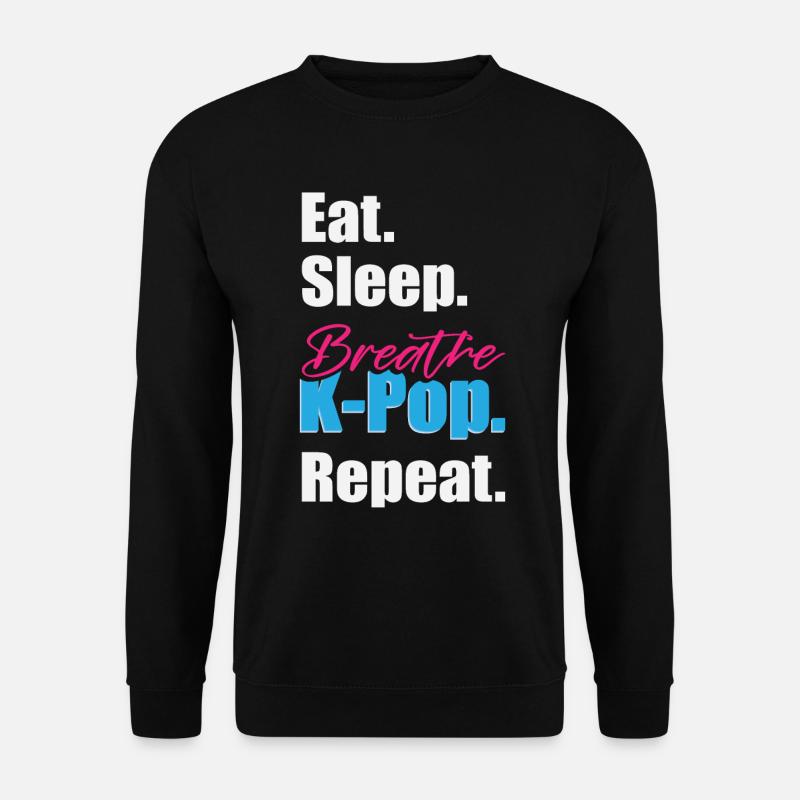 Manger Sleep K-Pop Répéter - Sweat-shirt Unisexe - noir