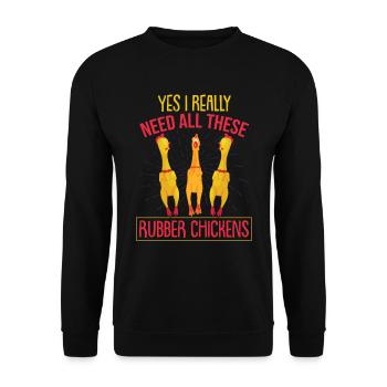 I Really Need All These Rubber Chicken - Unisex Sweatshirt - black - Front - Alina (178cm) & Michal (187cm)