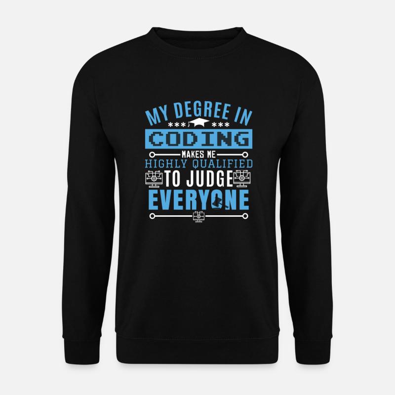 Codeur Humour Codage Programmeur Humour - Sweat-shirt Unisexe - noir