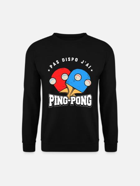 J'ai Ping Pong - Sweat-shirt Unisexe - noir