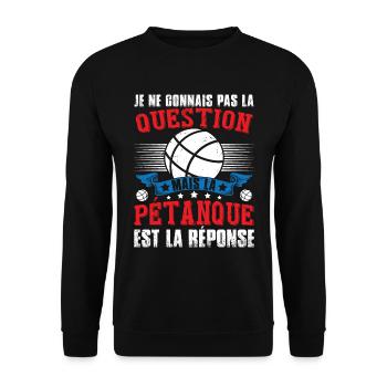 Pétanque Est La Résponse - Sweat-shirt Unisexe - noir - Devant - Alina (178cm) & Michal (187cm)