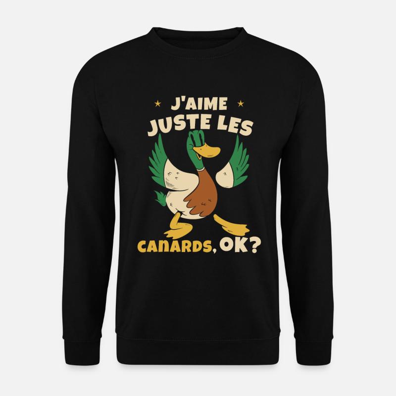 J'aime Juste Les Canards - Sweat-shirt Unisexe - noir