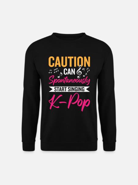 Can Spontaneously Start Singing K-Pop - Unisex Sweatshirt - black