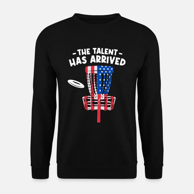 The Talent Has Arrived - Unisex Sweatshirt - black