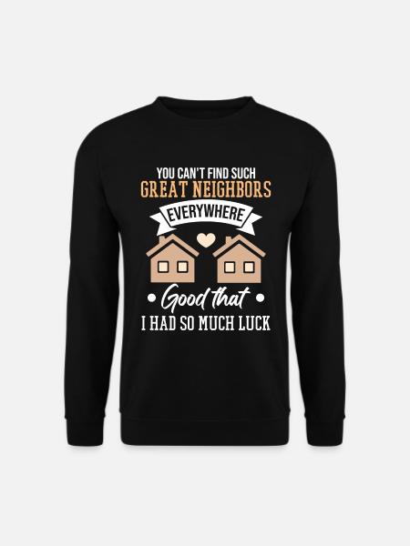 Great Neighbor - Unisex Sweatshirt - black