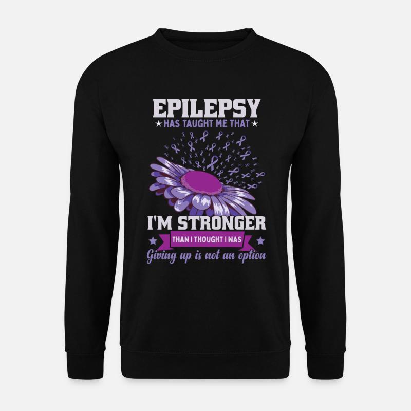 Epilepsie hat mich gelehrt, dass ich stärker bin - Unisex Pullover - Schwarz