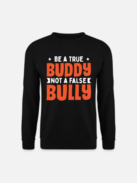 Anti-Bullying Quote - Unisex Sweatshirt - black