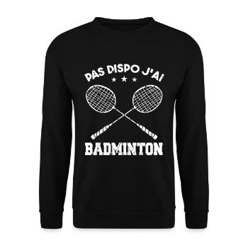 Pas Dispo J'Ai Badminton | Sport | Coach - Sweat-shirt Unisexe - noir - Devant - Alina (178cm) & Michal (187cm)