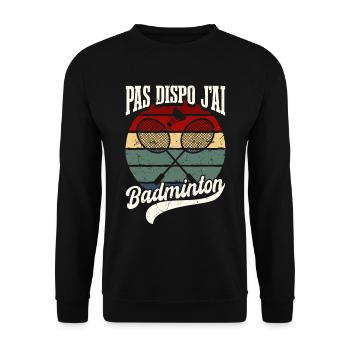 Pas Dispo J'Ai Badminton Retro Vintage - Sweat-shirt Unisexe - noir - Devant - Alina (178cm) & Michal (187cm)