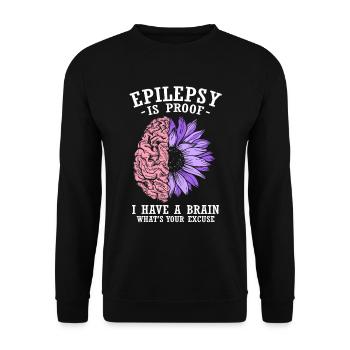 Epilepsy Is Proof | Epileptic | Epilepsy Warrior - Unisex Sweatshirt - black - Front - Alina (178cm) & Michal (187cm)