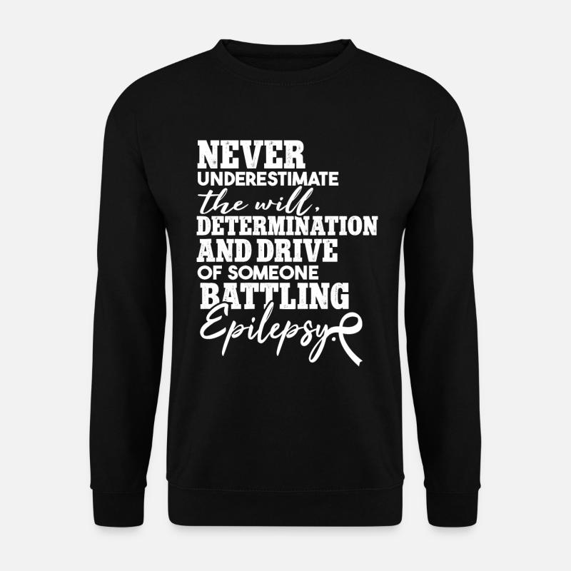Epilepsy Quote Epilepsy Warrior - Unisex Sweatshirt - black