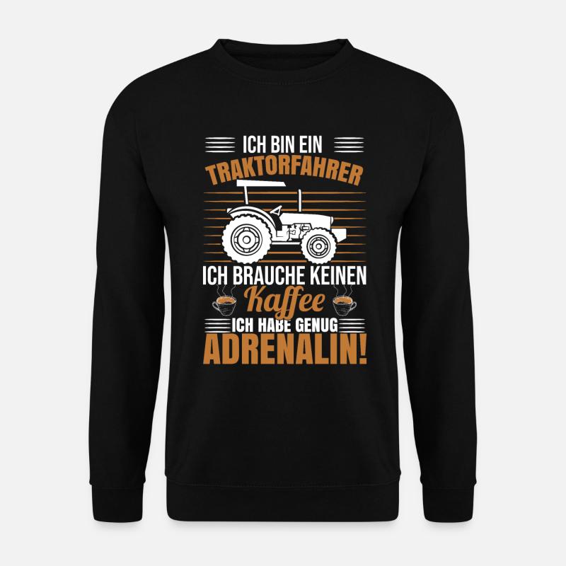 Ich Bin Ein Traktorfahrer - Unisex Pullover - Schwarz