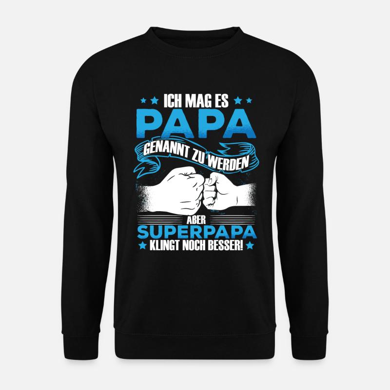 Lustiges Vatertag Papa Spruch Vater - Unisex Pullover - Schwarz