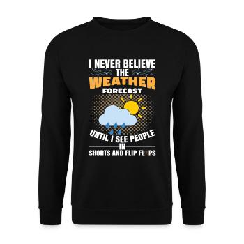 Ich beliebe nie die Wettervorhersage - Unisex Pullover - Schwarz - Vorne - Alina (178cm) & Michal (187cm)