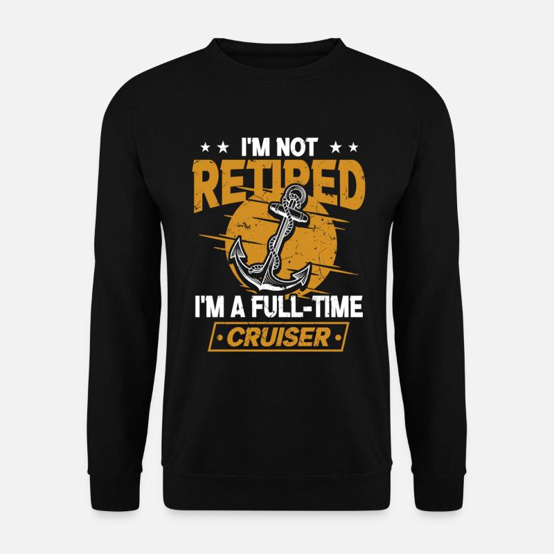 Retirement Cruising Cruiser Funny - Unisex Sweatshirt - black