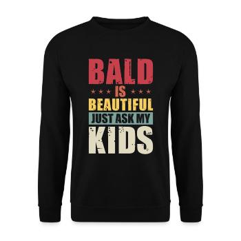 Bald Is Beautiful Just Ask My Kids - Unisex Sweatshirt - black - Front - Alina (178cm) & Michal (187cm)
