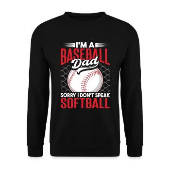 Ich bin ein Baseball-Vater, ich spreche kein Softball - Unisex Pullover - Schwarz - Vorne - Alina (178cm) & Michal (187cm)