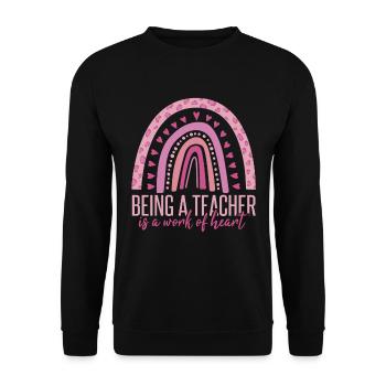 Being A Teacher Is A Work Of Heart - Unisex Sweatshirt - black - Front - Alina (178cm) & Michal (187cm)