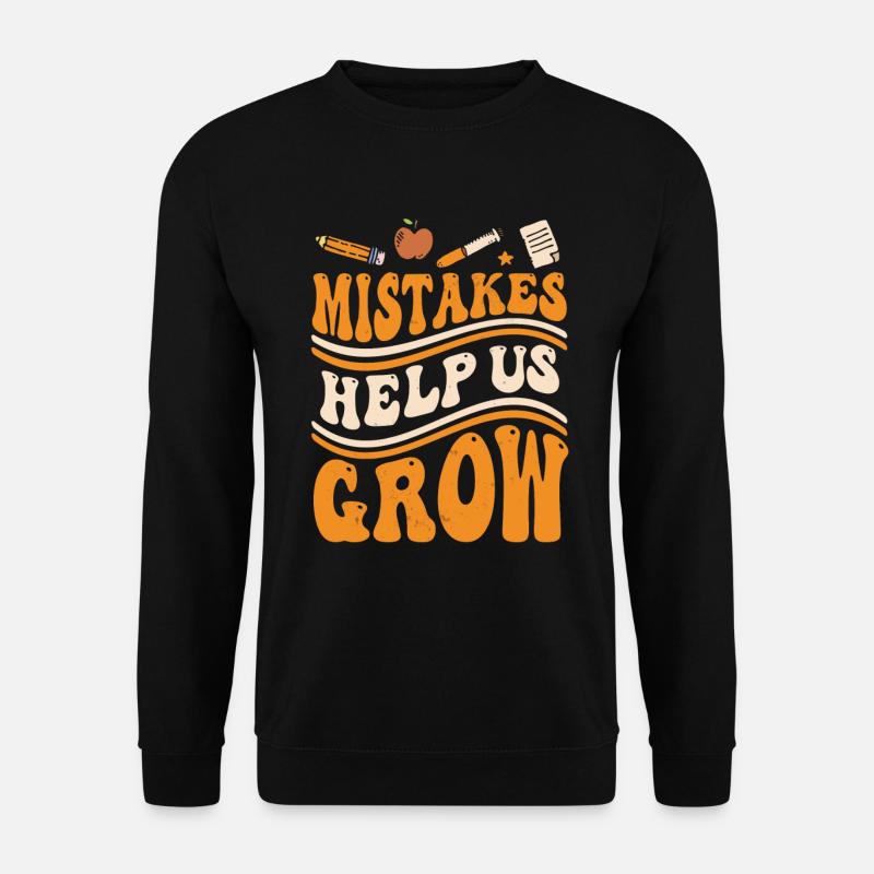 Mistakes Help Us Grow - Unisex Sweatshirt - black