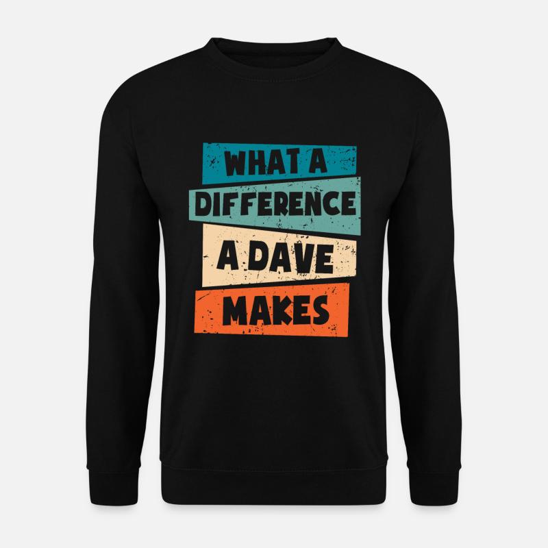Quelle différence un Dave fait - Sweat-shirt Unisexe - noir
