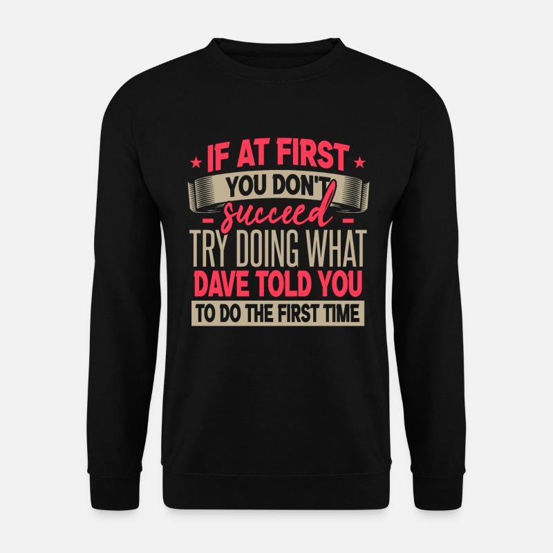 Funny Dave Name Gift - Unisex Sweatshirt - black