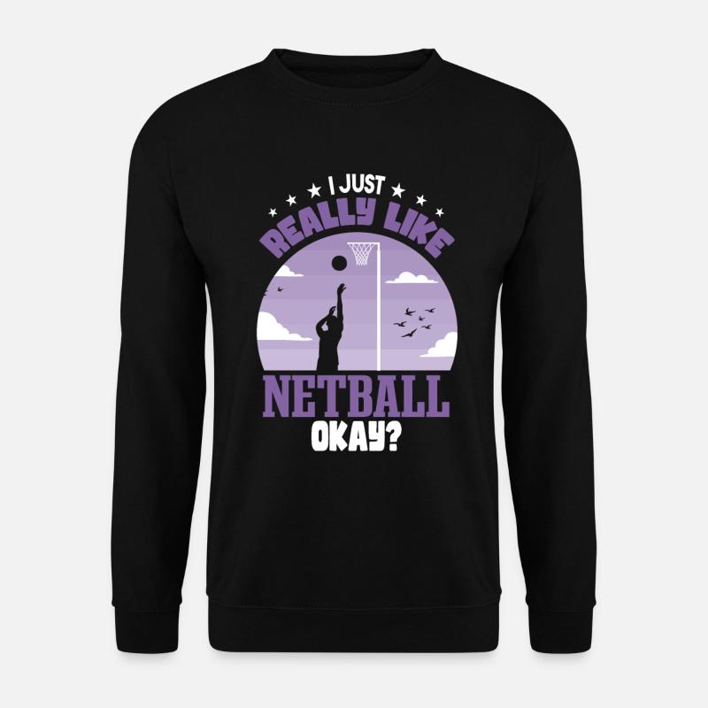 J’aime vraiment le netball - Sweat-shirt Unisexe - noir