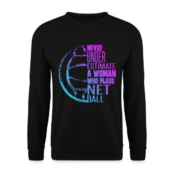 Unterschätze niemals eine Frau, die Netball spielt - Unisex Pullover - Schwarz - Vorne - Alina (178cm) & Michal (187cm)