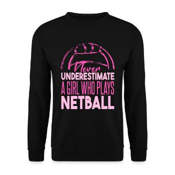 Unterschätze niemals ein Mädchen, das Netball spielt - Unisex Pullover - Schwarz - Vorne - Alina (178cm) & Michal (187cm)