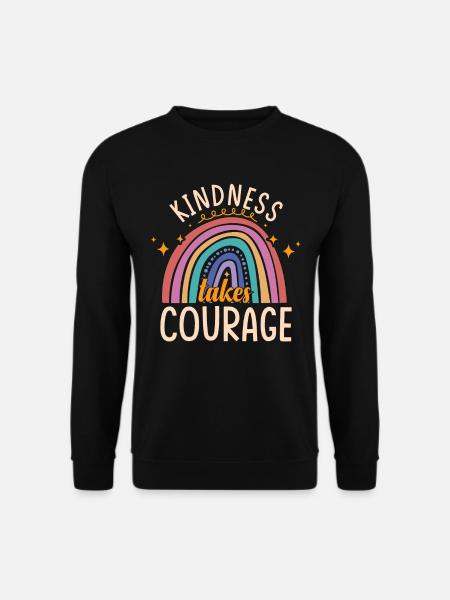 Freundlichkeit braucht Mut | Mobbing-Prävention - Unisex Pullover - Schwarz