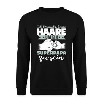 Ich brauche keine Haare um ein Superpapa zu sein - Unisex Pullover - Schwarz - Vorne - Alina (178cm) & Michal (187cm)