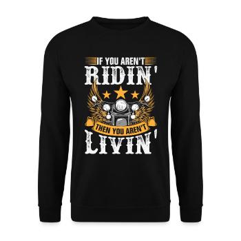 Motor Biking Bike Rider Quote - Unisex Sweatshirt - black - Front - Alina (178cm) & Michal (187cm)
