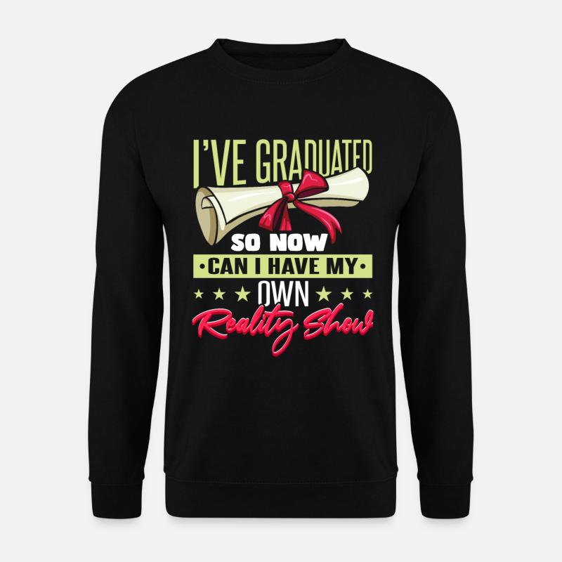 Funny Graduation Quote Graduated - Unisex Sweatshirt - black