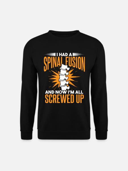 I Had A Spinal Fusion - Unisex Sweatshirt - black