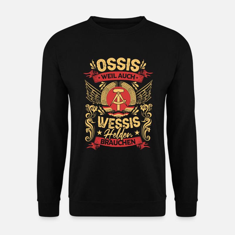Ossis Weil Auch Wessis Helden Brauchen - Unisex Pullover - Schwarz