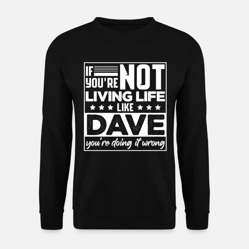 Lustiger Name Dave - Unisex Pullover - Schwarz