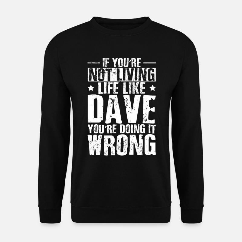 Lustiger Dave - Unisex Pullover - Schwarz