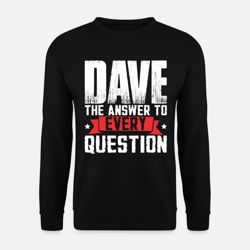 Funny Dave Saying - Unisex Sweatshirt - black