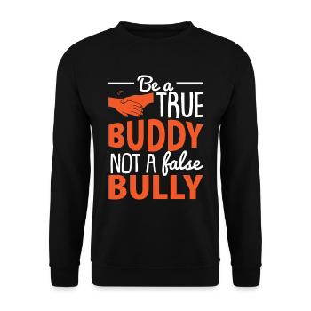 Sei ein wahrer Kumpel | Tag der Einheit | Anti-Mobbing - Unisex Pullover - Schwarz - Vorne - Alina (178cm) & Michal (187cm)