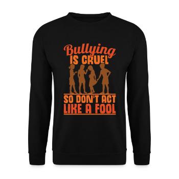 Bullying Is Cruel | Unity Day | No Bullying - Unisex Sweatshirt - black - Front - Alina (178cm) & Michal (187cm)