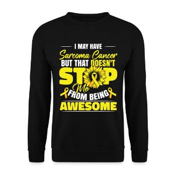 I May Have Sarcoma Cancer - Unisex Sweatshirt - black - Front - Alina (178cm) & Michal (187cm)