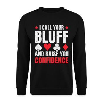 Ich nenne dich Bluff und erhöhe dein Selbstvertrauen - Unisex Pullover - Schwarz - Vorne - Alina (178cm) & Michal (187cm)