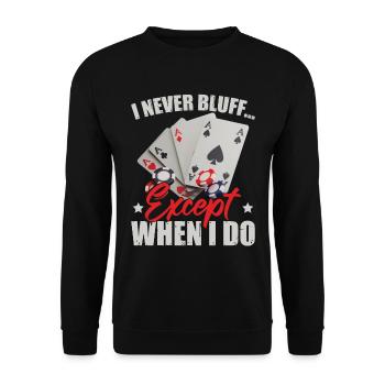 I Never Bluff - Unisex Sweatshirt - black - Front - Alina (178cm) & Michal (187cm)